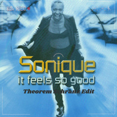 Sonique - It Feels So Good (Theorem Schranz Edit)