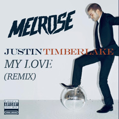 My Love - Justin Timberlake (Melrose Remix) - [Filtered]