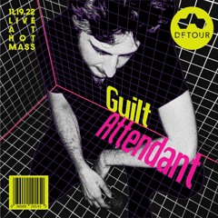 DETOUR Podcast 22C: Guilt Attendant (Live at Hot Mass)
