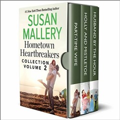 GET KINDLE PDF EBOOK EPUB Hometown Heartbreakers Collection Volume 2 by  Susan Mallery 📋