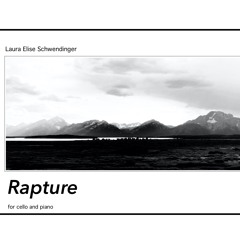 Rapture for cello and piano, by Laura Schwendinger