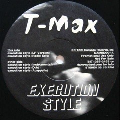 T-Max - Execution Style(Franz B Remix)