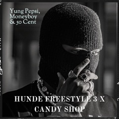 Yung Pepsi, Moneyboy & 50 Cent - Hunde Freestyle 3 x Candy Shop