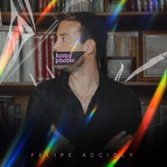 Felipe Accioly - Homophobic (Official)