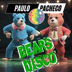 BEARS DISCO (PACHECO DJ MIX)