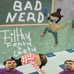 BAD NERD (FEAT CNETY)