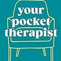 Read B.O.O.K (Award Finalists) Your Pocket Therapist: Break Free from Old Patterns and Tra