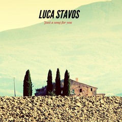 Luca Stavos - Just A Song For You (Peaceful Guitar)