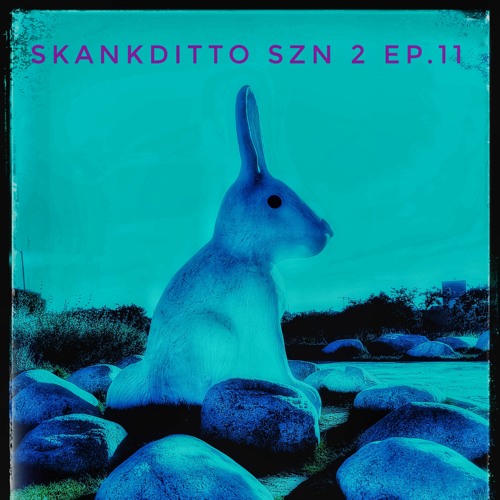 SKANKDITTO SZN 2 EP. 11