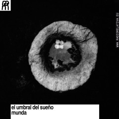 Radio Relativa x Munda - el umbral del sueño [05-2025]