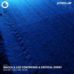 Macca, Loz Contreras & Critical Event - See Me Now