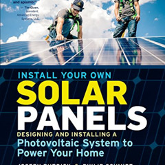 [GET] EBOOK 📫 Install Your Own Solar Panels: Designing and Installing a Photovoltaic