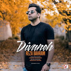 Divaneh- Reza Bahram_ رضا بهرام دیوانه