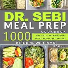 Read DR. SEBI: Alkaline Diet Meal Prep Cookbook: 1000 Day Quick & Easy Meals
