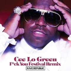 CeeLo Green - F*ck You (Rave Republic Festival Mix)