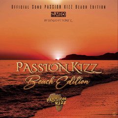 Dj Neo x Tony Z - Passion Kizz ( Anthem )