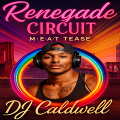 Renegade Circuit: M*E*A*T TEASER '25 Pride