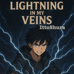 Lightning in My Veins