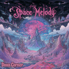 FABLE IN SPACE MELODY = Doxa Corner Bootleg
