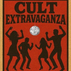 Cult Extravaganza