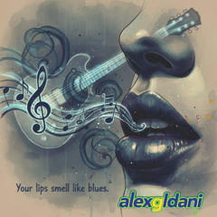 Your Lips Smell Like Blues (Cover)