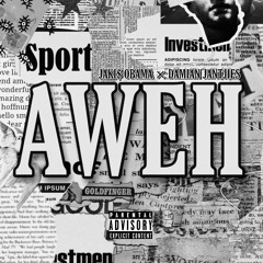 AWEH (ft Damian Jantjies)