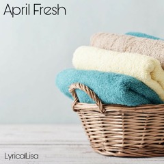 April Fresh - LyricalLisa