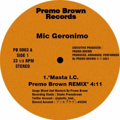Mic Geronimo - Masta I.C. プリモブラウンRemix