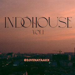 IndoHouse Vol.1 - @djviinayaakk