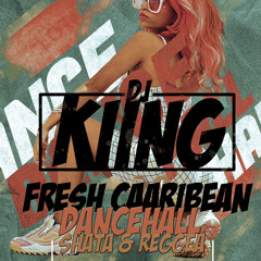 DJ KIING -FRESH CARIBBEAN- DANCEHALL MIX VOL.1  (09.01.2023)