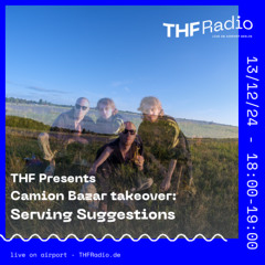 THF Presents: Serving Suggestions // 13.12.2024