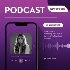 Chloe Doust on Protecting Your Rights During Life’s Toughest Moments