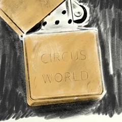 Read pdf Circus World: A Child's Perspective Of A Bipolar Parent by  Dustin Parent &  Ethan Stuart