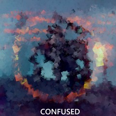 Confused (Original Mix)