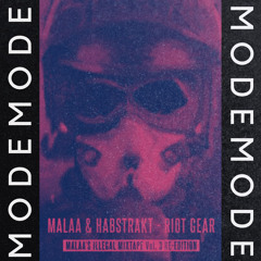 Malaa & Habstrakt - Riot Gear (MODE Bootleg)