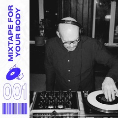 MIXTAPE FOR YOUR BODY 001 // Lilleby Soul Safari