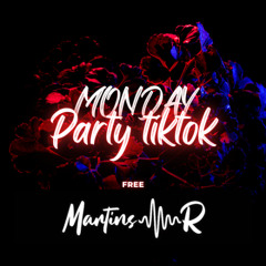 💥 MONDAY 2 PARTY BY MARTINS'R ALL MUSIC 💥 MP3