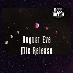 August Eve Mix Release