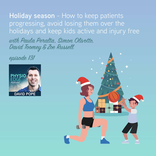 131. Holiday season - How to keep patients progressing, avoid losing them over the holidays..