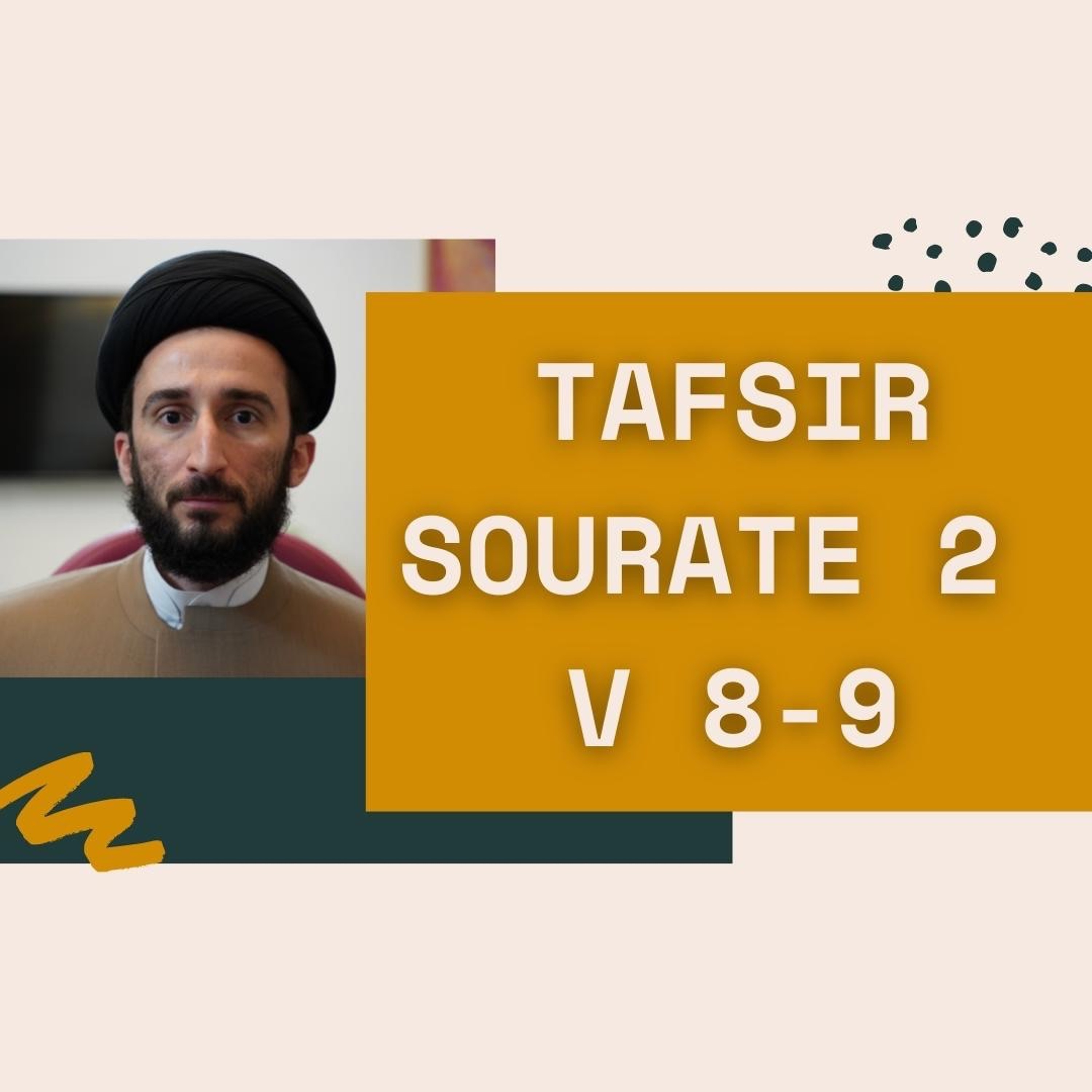 Sourate 2 al Baqara Versets 8_9, Explication et Tafsir #25 episode artwork