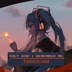 They Dont Remember Me VOX