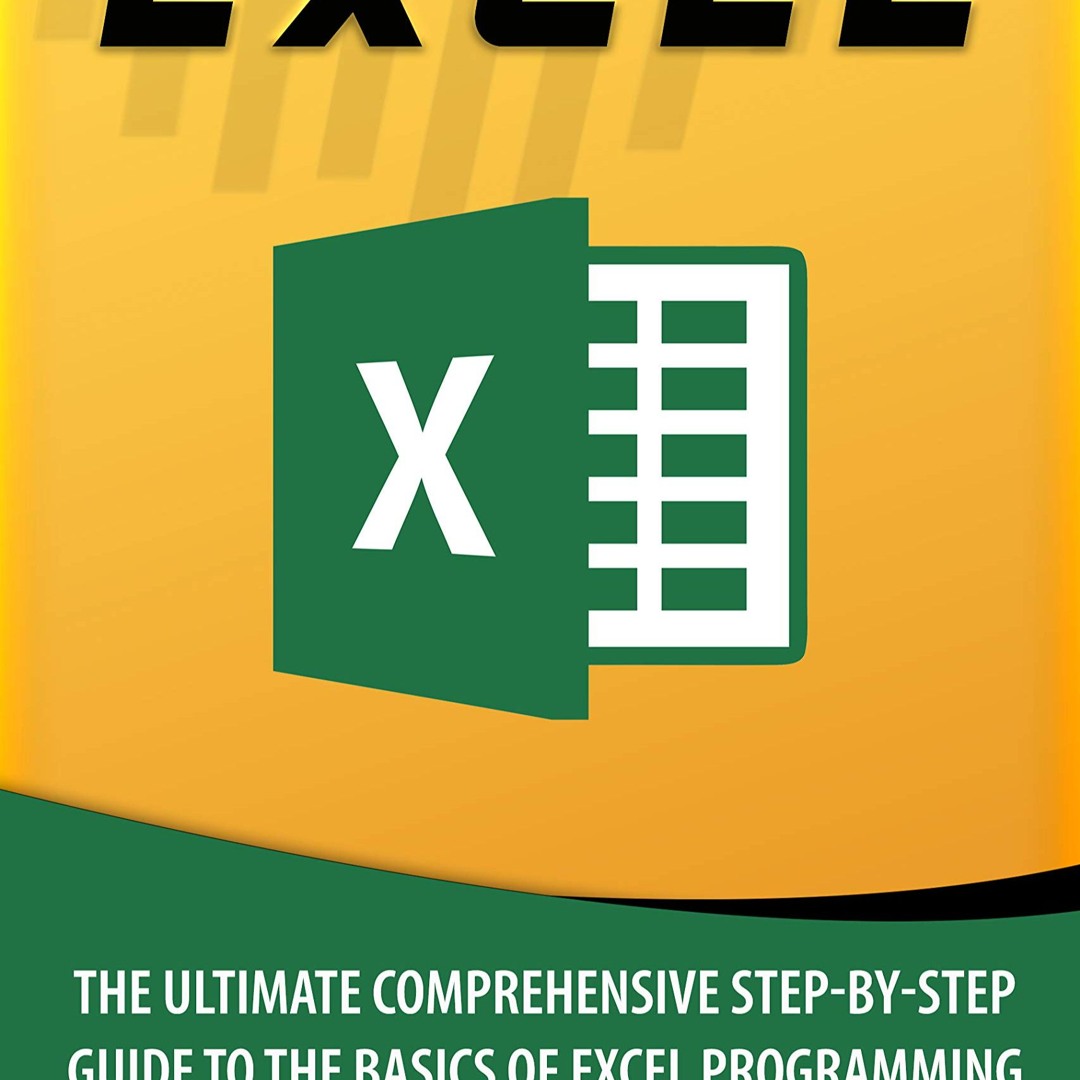 Stream [EBOOK] Excel : The Ultimate Comprehensive Step-By-Step Guide to ...