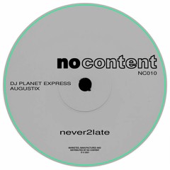 DJ Planet Express Ft. Augustix - Never2late