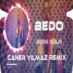 Bedo - Beni Sar (Caner Yılmaz Remix)
