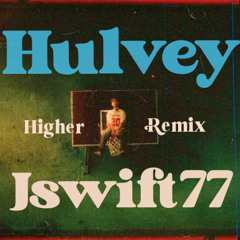 Hulvey - Higher (Remix)