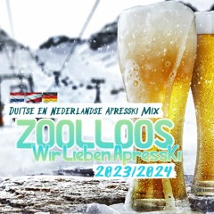 ZOOLLOOS - Wir Lieben Apresski 2023 2024 (Duitse En Nederlandse ApresskiMix)[FREE DOWNLOAD]