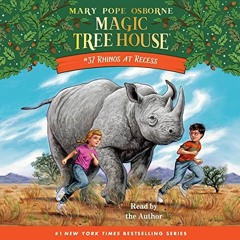 [ACCESS] EPUB 📂 Rhinos at Recess: Magic Tree House (R), Book 37 by  Mary Pope Osborn