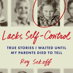 Ebook⚡(read✔online) Lacks Self-Control: True Stories I Waited Until My Parents Died to Tell