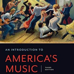 [ACCESS] [KINDLE PDF EBOOK EPUB] An Introduction to America's Music (Third Edition) by  Richard Craw