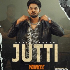 Jutti Kabir Sandhu   ( Yankee Movie Song )